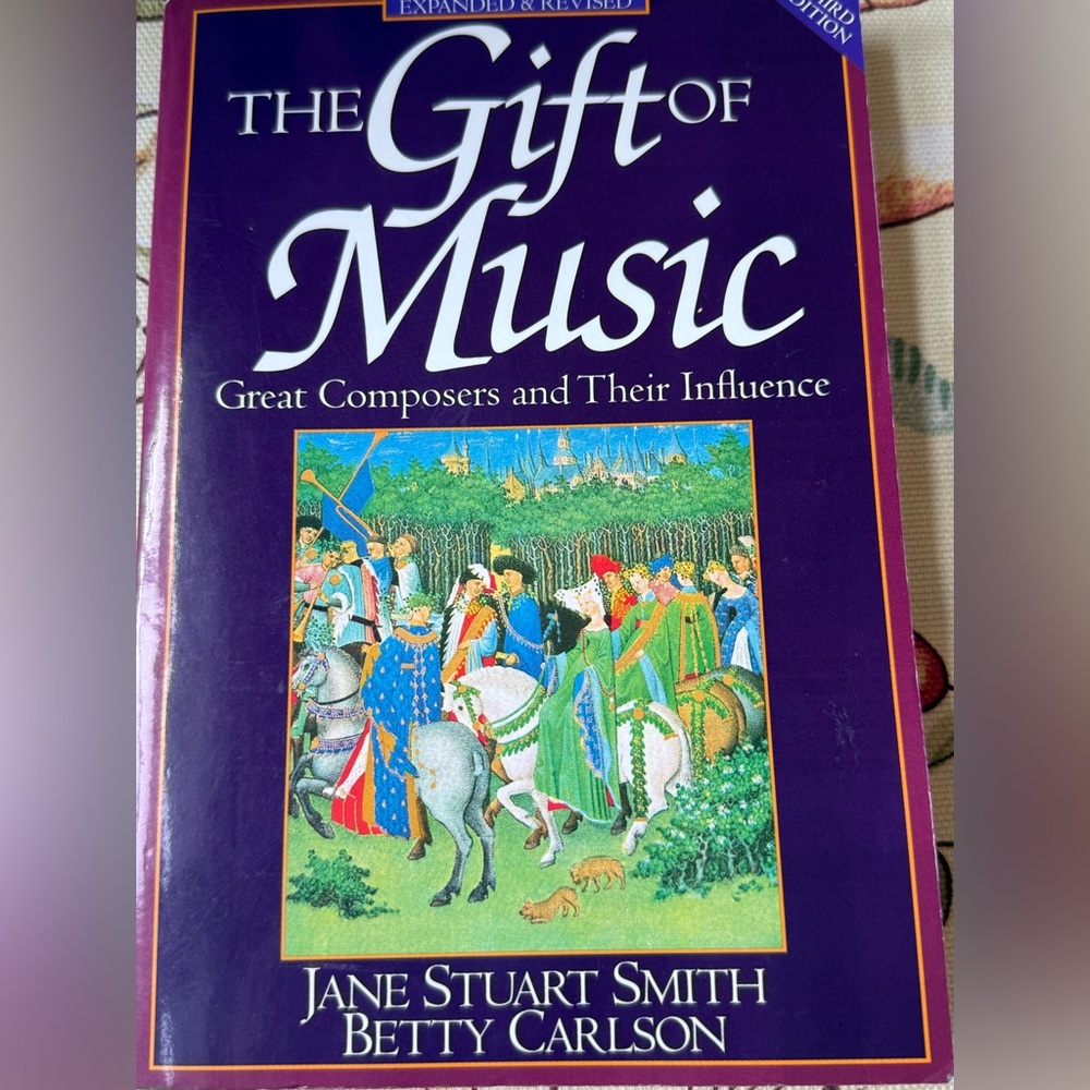 The Gift of Music: Great Composers and Their Influence (Expanded and Revised, 3r